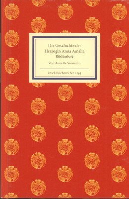 gebrauchtes Buch – Annette Seemann – Die Geschichte der Herzogin-Anna-Amalia-Bibliothek.