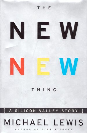 gebrauchtes Buch – Michael Lewis – The New New Thing - A Silicon Valley Story