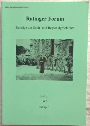 Ratinger Forum. Beiträge zur Stadt- und Regionalgeschichte, Heft 5