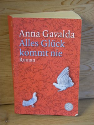 gebrauchtes Buch – Anna Gavalda – "alles glück kommt nie" roman