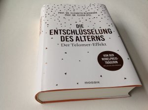 gebrauchtes Buch – Blackburn, Elizabeth; Epel – Die Entschlüsselung des Alterns - Der Telomer-Effekt - Von der Nobelpreisträgerin Elizabeth Blackburn