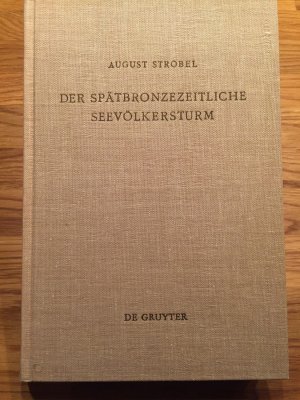 gebrauchtes Buch – August Strobel – Der spätbronzezeitliche Seevölkersturm - Ein Forschungsüberblick mit Folgerungen zur biblischen Exodusthematik