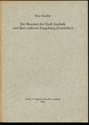 Die Mundart der Stadt Ansbach und ihrer näheren Umgebung (Lautlehre)