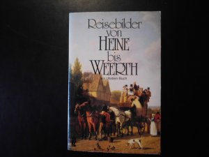 gebrauchtes Buch – Erler, Gotthard  – Reisebilder von Heine bis Weerth - Spaziergänge und Weltfahrten