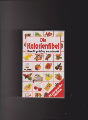 gebrauchtes Buch – Die Kalorienfibel