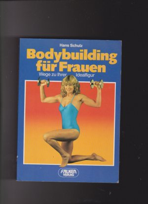 gebrauchtes Buch – Hans Schulz – Bodybuilding für Frauen