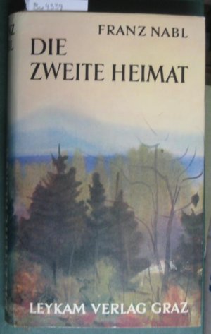 antiquarisches Buch – Franz Nabl – Die zweite Heimat.