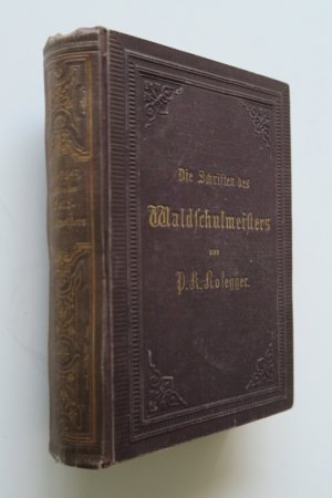 Die Schriften des Waldschulmeisters. Erste Ausgabe. Pest, Hackenast, 1875. * Mit 1 Holzst.-Vign. u. 1 gefalt. lithographische Karte. * 2 Bl., 442 S. Blind […]