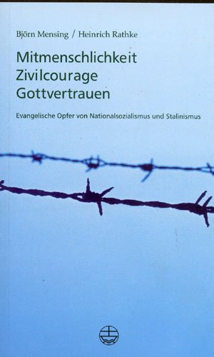 Mitmenschlichkeit, Zivilcourage, Gottvertrauen