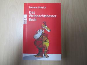 gebrauchtes Buch – Dietmar Bittrich – Das Weihnachtshasser Buch