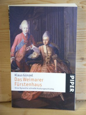 gebrauchtes Buch – Klaus Günzel – "Das Weimarer Fürstenhaus" Eine Dynastie schreibt Kulturgeschichte