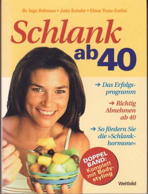 gebrauchtes Buch – Inge Hofmann – Schlank ab 40 - Bodystyling ab 40 : Doppelband.