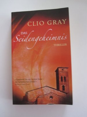 gebrauchtes Buch – Clio Gray – Das Seidengeheimnis