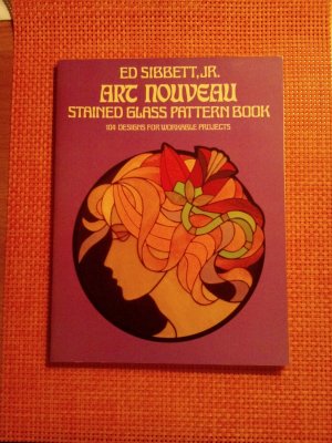 Art Nouveau - Stained Glass Pattern Book - 104 Designs for workable Projects