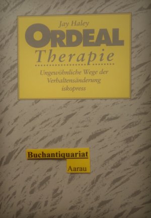 gebrauchtes Buch – Jay Haley – Ordeal Therapie - Ungewöhnliche Wege der Verhaltensänderung