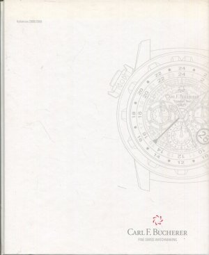 Carl F. Bucherer Uhrenkatalog 2008/ 2009