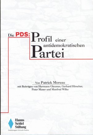 Die PDS: Profil einer antidemokratischen Partei