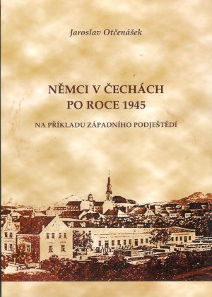 gebrauchtes Buch – Jaroslav Otcenasek – Nemci v Cechach po Roce 1945 - na Prikladu zapadniho podjesttedí, Scriptorium