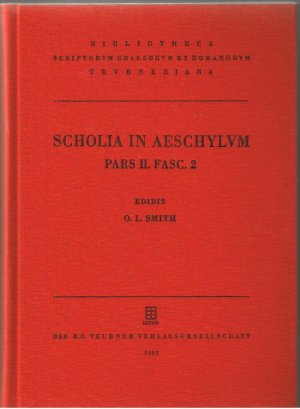 Scholia In Aeschylum Pars II. Fasc. 2 - Scholia In Septem Adversus Thebas Continens