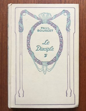 antiquarisches Buch – Paul Bourget – Le Disciple - Jugendstil - Ausgabe antiquarisches Buch – Paul Bourget – Le Disciple - Jugendstil - Ausgabe