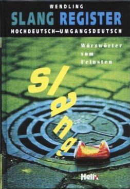 gebrauchtes Buch – Peter Wendling – Slang-Register Hochdeutsch-Umgangsdeutsch. Würzwörter vom Feinsten