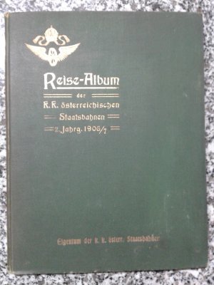 2 Bände): Reise-Album der k. k. österreichischen Staatsbahnen. (2. Jahrgang 1906/7). Geschichte der Eisenbahnen der Österreichisch-Ungarischen Monarchie […]