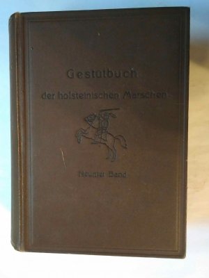 Gestütbuch der holsteinischen Marschen Neunter Band