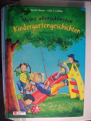 Meine allerschönsten Kindergartengeschichten : (Vorlesebuch). .