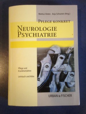 Pflege konkret. Psychiatrie, Neurologie