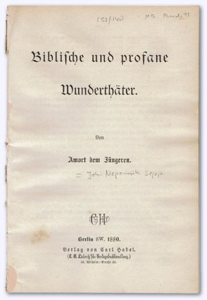 antiquarisches Buch – Sepp - Amort der Jüngere  – Biblische und profane Wunderthäter. Von Amort dem Jüngeren.