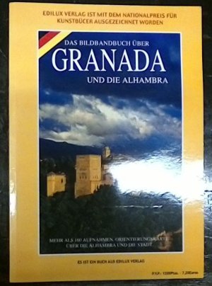 Granada - Das Bildbandbuch über Granada und die Alhambra - Mehr als 160 Aufnahmen, Orientierungskarte über die Alhambra und die Stadt.