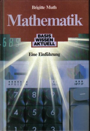 Mathematik - Eine Einführung