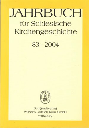 Jahrbuch für Schlesische Kirchengeschichte 83.2004