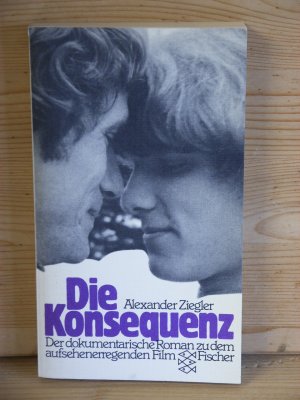 gebrauchtes Buch – Alexander Ziegler – "Die Konsequenz" Der dokumentarische Roman zu dem aufsehenerregenden Film. ungekürzte ausgabe