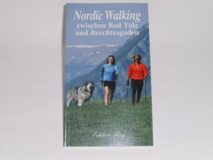 Nordic Walking zwischen Bad Tölz und Berchtesgaden.