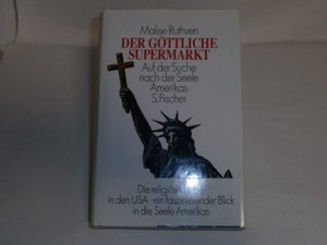 gebrauchtes Buch – Malise Ruthven – Der göttliche Supermarkt : auf der Suche nach der Seele Amerikas.