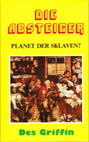 Die Absteiger - Planet der Sklaven?