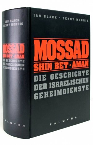 Mossad, Shin Bet, Aman - Die Geschichte der israelischen Geheimdienste