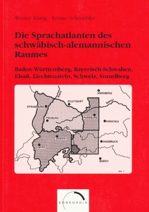 gebrauchtes Buch – König, Werner ; Schrambke, Renate – Die Sprachatlanten des schwäbisch-alemannischen Raumes : Baden-Württemberg, Bayerisch-Schwaben, Elsaß, Liechtenstein, Schweiz, Vorarlberg.