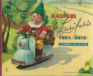 Kasperl Larifaris vergnügtes Wochenende