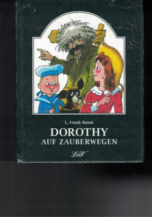 gebrauchtes Buch – Baum, Lyman F – Dorothy auf Zauberwegen (originalverpackt)