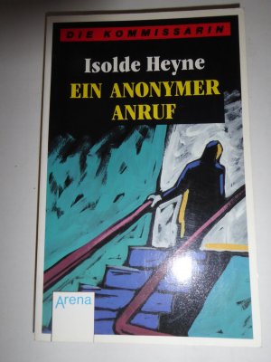 gebrauchtes Buch – Isolde Heyne – Ein anonymer Anruf. Reihe: Die Kommissarin. Arena-Taschenbuch Band 1729 für Lesealter ab 12 Jahre