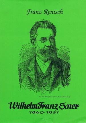 gebrauchtes Buch – Franz Renisch – Wilhelm Franz Exner : 1840 - 1931.