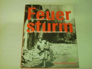 Feuersturm - der Bombenkrieg gegen Deutschland.