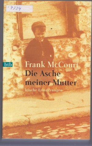 gebrauchtes Buch – Frank McCourt – Die Asche meiner Mutter - Irische Erinnerungen