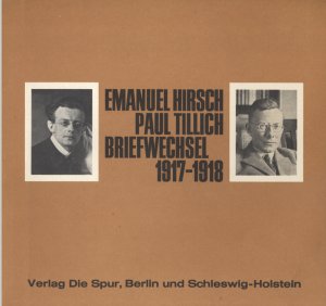 Briefwechsel 1917-1918. Mit einer Einführung von Hans-Walter Schütte