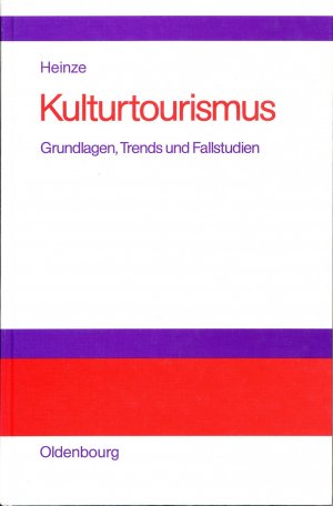 gebrauchtes Buch – Thomas Heinze – Kulturtourismus - Grundlagen, Trends und Fallstudien