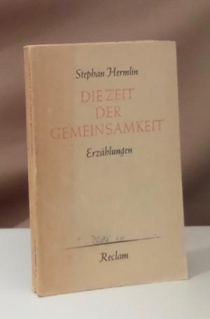 Die Zeit der Gemeinsamkeit. Erzählungen.