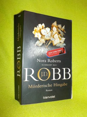 gebrauchtes Buch – Robb, J.D – Mörderische Hingabe