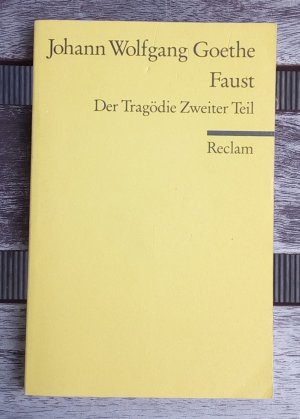 gebrauchtes Buch – Goethe, Johann W von – Faust - Der Tragödie zweiter Teil